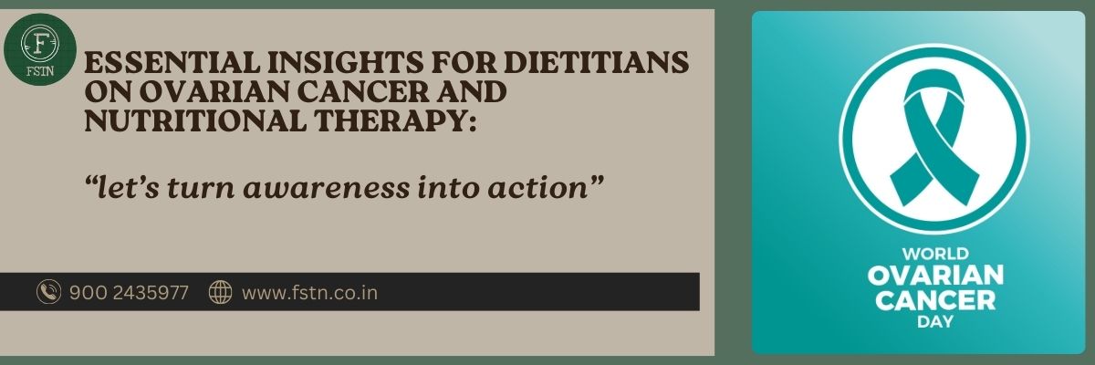 Essential Insights for Dietitians on Ovarian Cancer and Nutritional Therapy: 