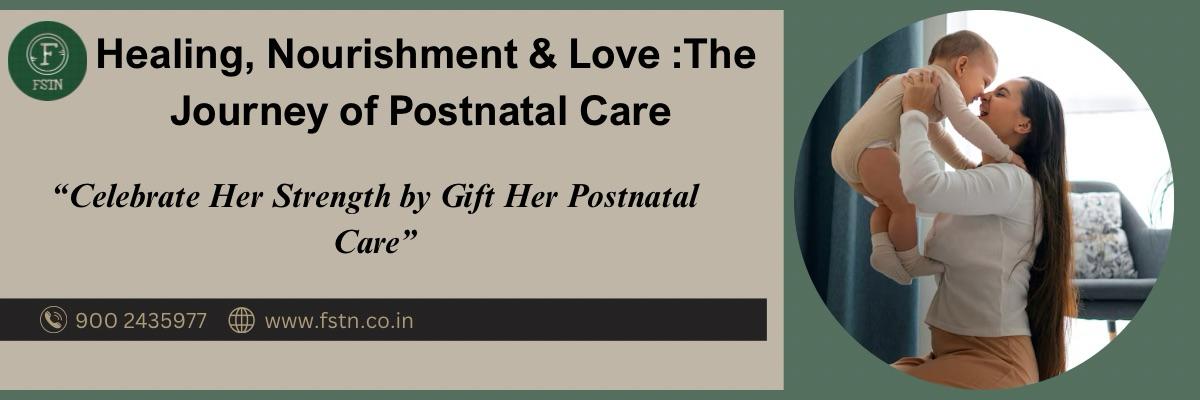 Healing, Nourishment & Love : The Journey of Postnatal Care