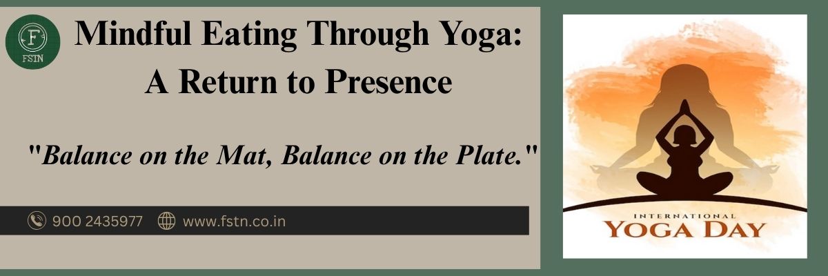 Mindful Eating Through Yoga: A Return to Presence
