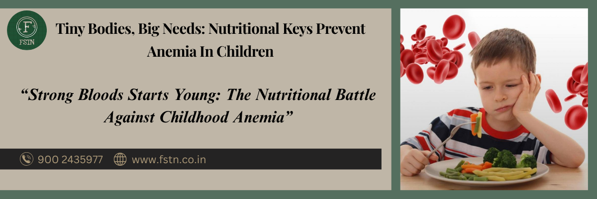Tiny Bodies, Big Needs: Nutritional Keys Prevent Anemia In Children