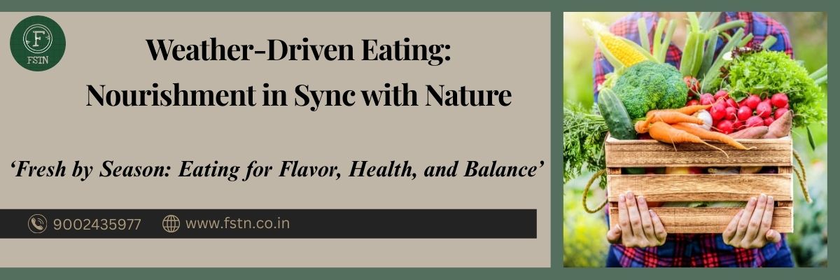 Weather-Driven Eating: Nourishment in Sync with Nature