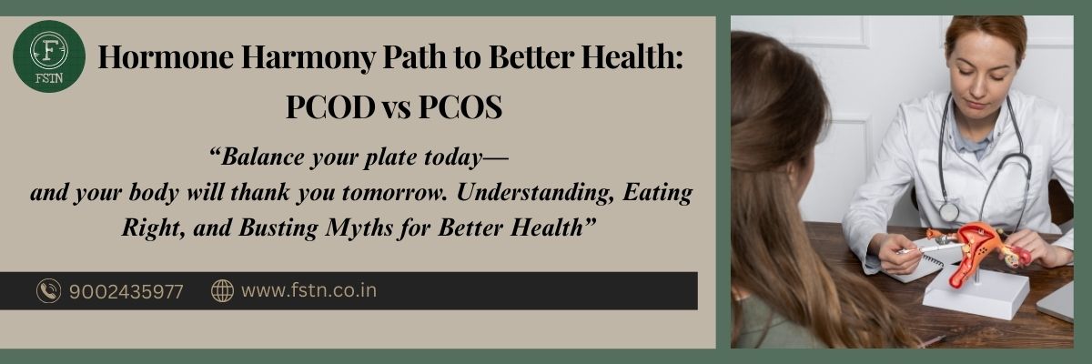 Hormone Harmony Path to Better Health:  PCOD vs PCOS
