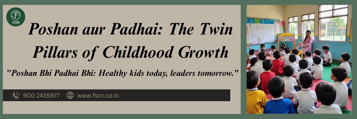 Poshan aur Padhai: The Twin Pillars of Childhood Growth