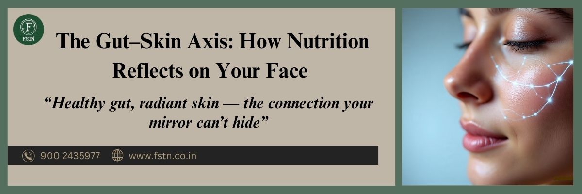 The Gut–Skin Axis: How Nutrition Reflects on Your Face