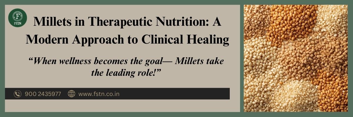 Millets in Theraputic Nutrition: A Modern Approach to Clinical healing