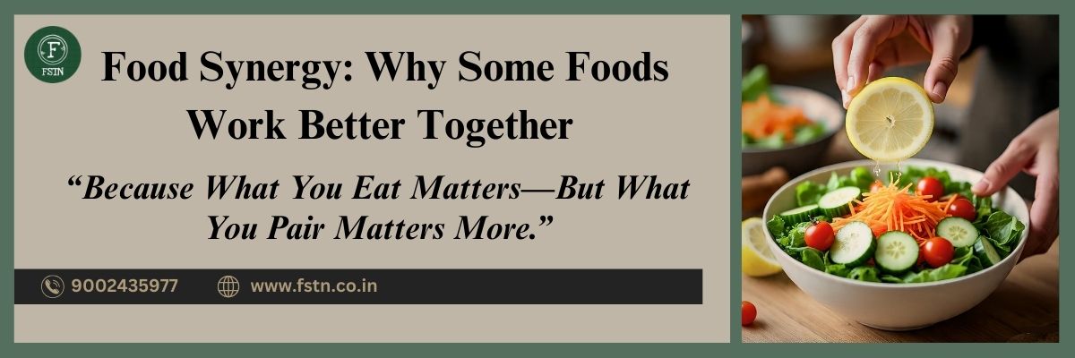 Food Synergy: Why Some Foods Work Better Together
