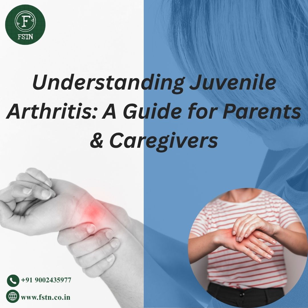 Understanding Juvenile Arthritis: A Guide for Parents and Caregivers
