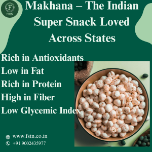 Makhana – The Indian Super Snack Loved Across States