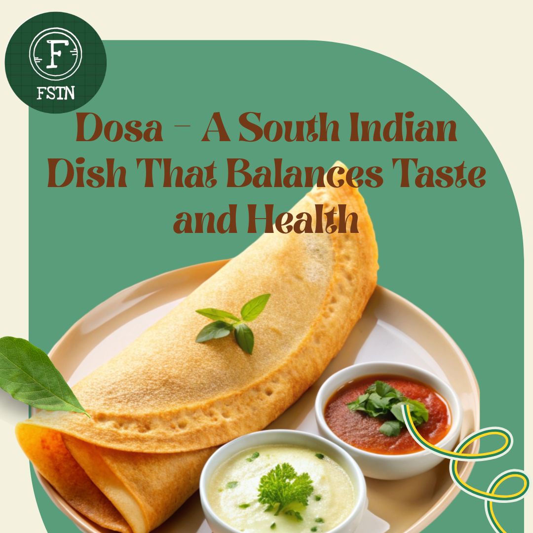 Dosa – A South Indian Dish That Balances Taste and Health