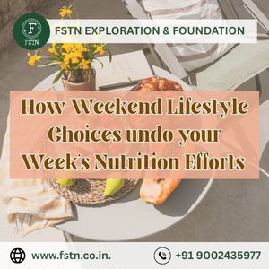 How weekend lifestyle choices can undo your week's Nutrition Efforts
